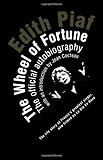 The Wheel of Fortune: The Autobiography of Edith Piaf