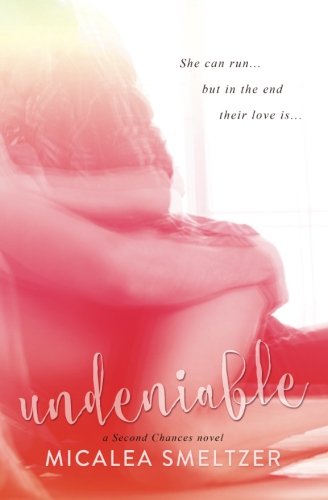 Undeniable (Second Chances) (Volume 2) Undeniable (Second Chances) (Volume 2)
