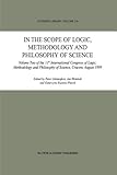In the Scope of Logic, Methodology and Philosophy of Science : Volume Two of the 11th International Congress of Logic, Methodology and Philosophy of Science, Cracow, August 1999, , 9048161452