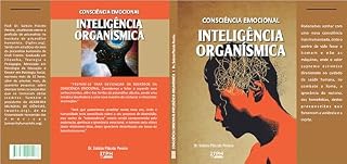 Livro CONSCIÊNCIA EMOCIONAL - INTELIGÊNCIA ORGANÍSMICA. Vol. II