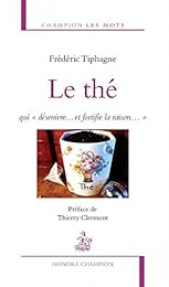 Le  thé, qui "désenivre et fortifie la raison"