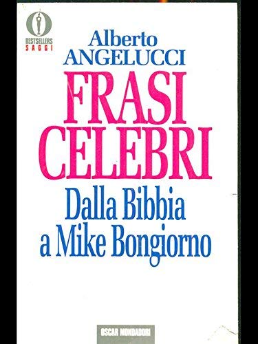 Frasi Celebri Dalla Bibbia A Mike Bongiorno Bestsellers Saggi Italian Edition Angelucci Alberto Amazon Com Books