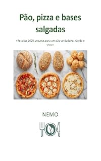 Livro Pão, pizza e bases salgadas: «Coleção Terra Vegan de Nemo – Volume 7»: Cozinha vegana italiana (8 Coleção Terra Vegan de Nemo - POR)