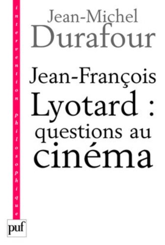 Jean-François Lyotard, questions au cinéma