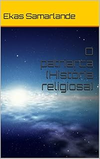 Livro O patriarca (História religiosa)