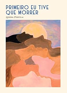 Livro Primeiro Eu Tive Que Morrer