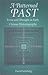 A Patterned Past: Form and Thought in Early Chinese Historiography (Harvard East Asian Monographs) by 