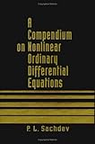 A Compendium on Nonlinear Ordinary Differential Equations