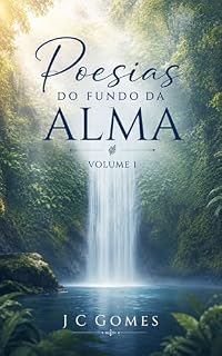 Livro Poesias do fundo da Alma: poesias romanticas para todas as idades