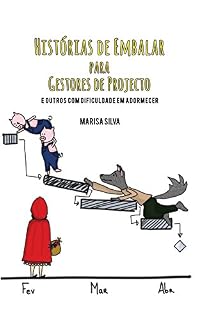 Livro Histórias de Embalar para Gestores de Projecto: E outros com dificuldade em adormecer