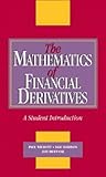 The Mathematics of Financial Derivatives : A Student Introduction, Wilmott, Paul and Howson, Susan, 0521496993
