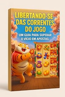 Livro Libertando-se das Correntes do Jogo: Um Guia para Superar o Vício em Apostas