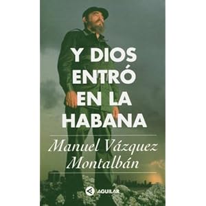 Y Dios entró en la Habana (Spanish Edition)