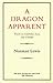 Dragon Apparent: Travels in Cambodia, Laos and Vietnam by Norman Lewis (1982-04-22) by Norman Lewis