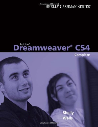 Adobe Dreamweaver CS4: Complete Concepts and Techniques (Available Titles Skills Assessment Manager (SAM) - Office 2010)
