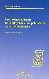 Psychologie politique de la citoyenneté, du patriotisme, de la mondialisation