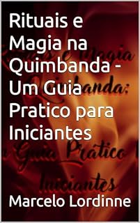 Livro Rituais e Magia na Quimbanda - Um Guia Pratico para Iniciantes