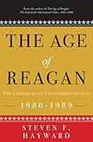 The Age of Reagan: The Conservative Counterrevolution: 1980-1989