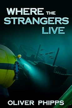 Where the Strangers Live by [Phipps, Oliver]