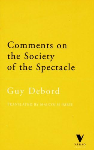 Amazon Com Comments On The Society Of The Spectacle The Verso Classics Series Debord Guy Books