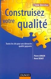 Construisez votre qualité