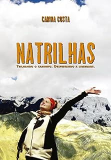 Livro Natrilhas: Trilhando o caminho. Despertando a liberdade.