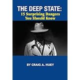 The Deep State: 15 Surprising Dangers You Should Know