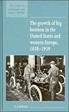 The Growth of Big Business in the United States and Western Europe, 1850-1939, Schmitz, Christopher J., 0521552826