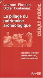 Le  pillage du patrimoine archéologique