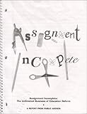 Assignment Incomplete : The Unfinished Business of Education Reform, Johnson, Jean, 1889483095