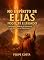 Livro No Espírito de Elias: Fogo, Fé e Legado: Revelações Bíblicas do Ministério de Elias para os Dias Atuais