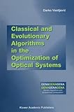 Classical and Evolutionary Algorithms in the Optimization of Optical Systems, Vasiljevic, Darko, 140207140X