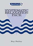 Systematic Relaxation Pack, Bailey, Roy, 086388346X