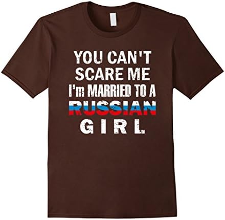 Men's You Can't Scare Me I'm Married to a Russian Girl Shirt Funny Large Brown