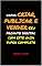 Livro COMO CRIAR, PUBLICAR E VENDER SEU PRODUTO DIGITAL: COM ESTE GUIA SUPER COMPLETO