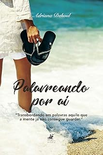 Livro Palavreando por aí: Transbordando em palavras aquilo que a mente já não consegue guardar