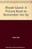 Front cover for the book Rhode Island: A Picture Book to Remember Her By by Ted Smart