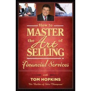 HOW TO MASTER ART OF SELLING FINANCIAL SERVICES By Tom ...
