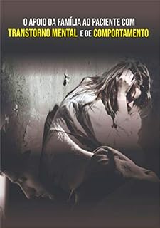 Livro O Apoio Da Família Ao Paciente Com Transtorno Mental E De Comportamento