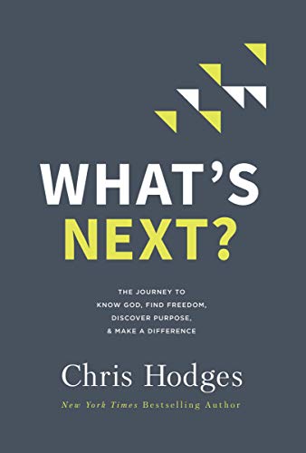 [E.b.o.o.k] What's Next?: The Journey to Know God, Find Freedom, Discover Purpose, and Make a Difference KINDLE
