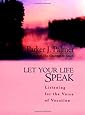 Let Your Life Speak: Listening for the Voice of Vocation