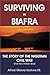 Surviving in Biafra: The Story of the Nigerian Civil War