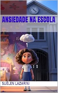 Livro Ansiedade na Escola (Saúde emocional)