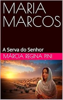 Livro MARIA MARCOS: A Serva do Senhor