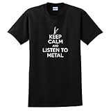 Keep Calm and Listen to Metal T-Shirt