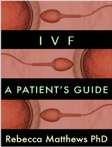 IVF: A Patient's Guide