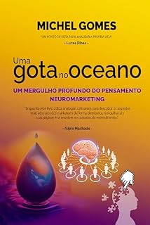 Livro Uma Gota no Oceano: Um Mergulho Profundo do Pensamento Neuromarketing