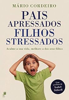 Livro Pais Apressados, Filhos Stressados