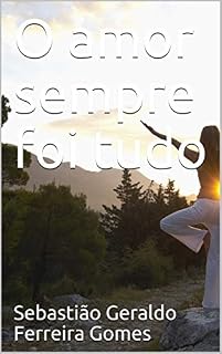 Livro O amor sempre foi tudo
