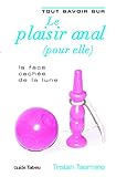 Tout savoir sur le plaisir anal (pour elle) (French Edition) by